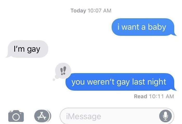 girlfriend autocorrect fails - Today i want a baby I'm gay you weren't gay last night Read o A iMessage