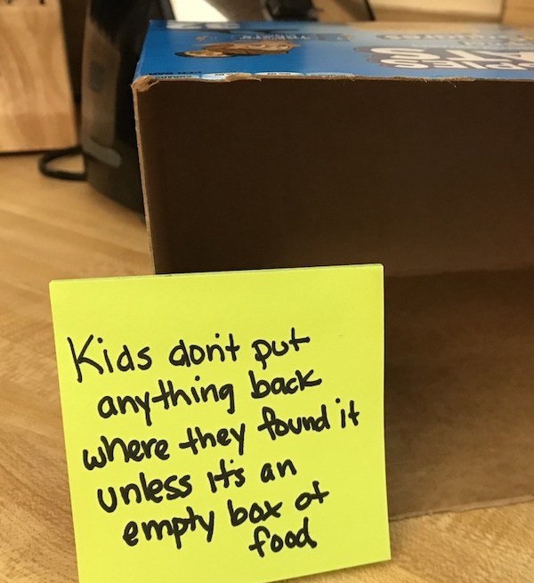 dad note box - Kids don't put anything back where they found it unless its an empty box of food