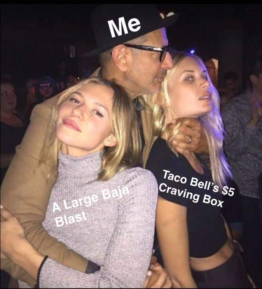 jeff goldblum choking girl - Me Taco Bell's $5 Craving Box A Large Baja Blast
