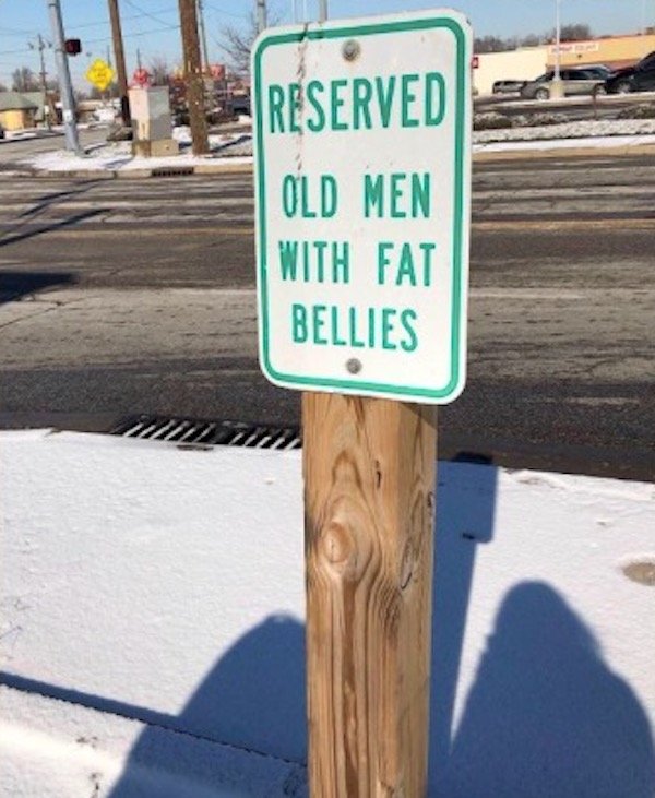 street sign - Reserved Old Men With Fat Bellies