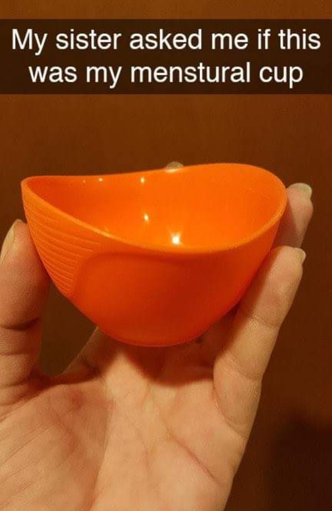 orange - My sister asked me if this was my menstural cup