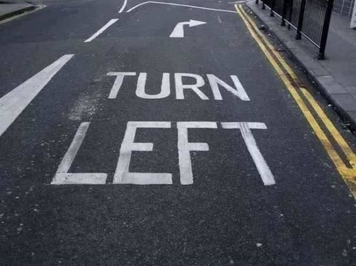 u had one job - Turn Left
