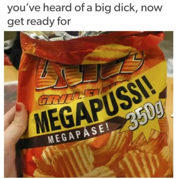 memes - Meme - you've heard of a big dick, now get ready for Grtulis Megapussi! Mega P Se! 3509