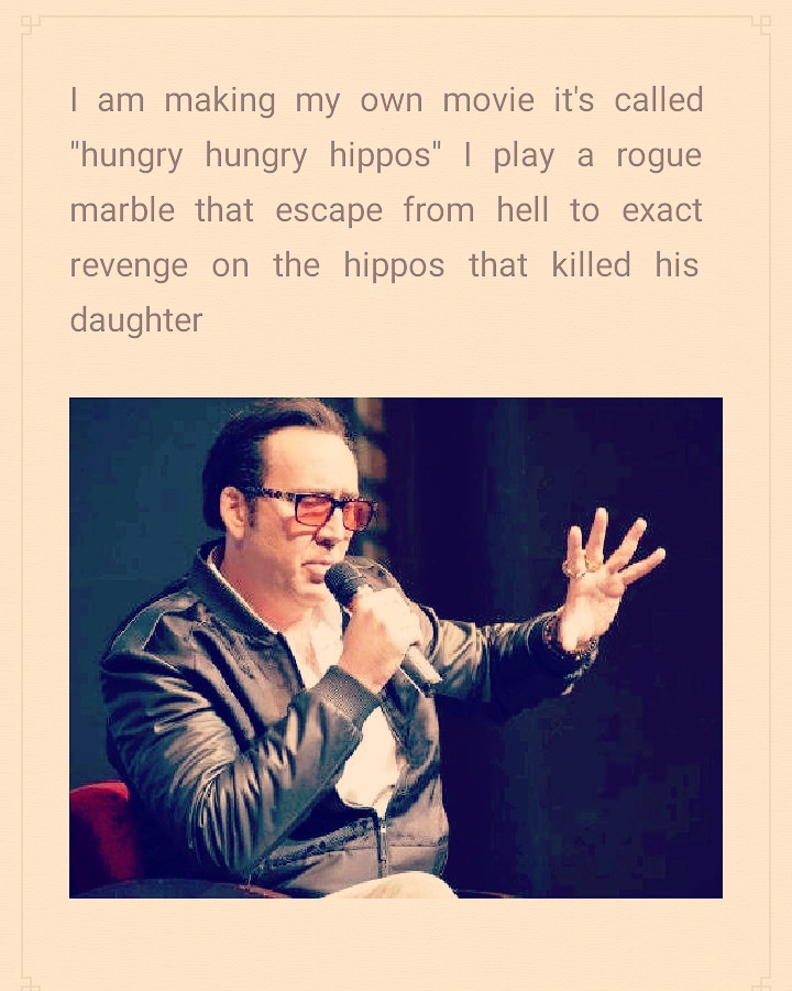 meme about human behavior - I am making my own movie it's called "hungry hungry hippos" | play a rogue marble that escape from hell to exact revenge on the hippos that killed his daughter