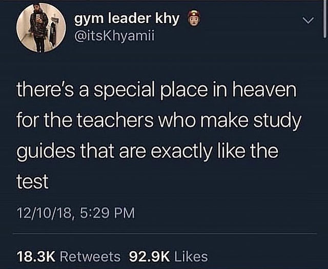 post malone quotes - gym leader khy there's a special place in heaven for the teachers who make study guides that are exactly the test 121018,