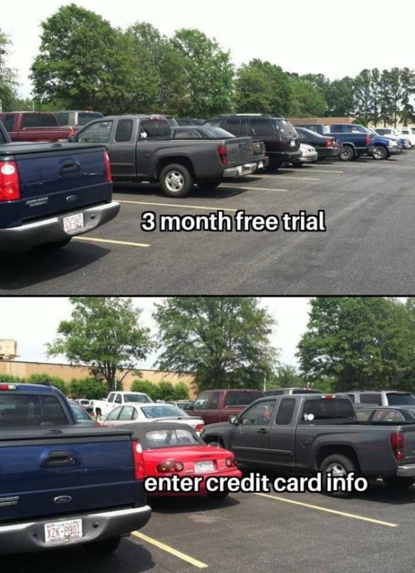 empty parking spot meme - 3 month free trial enter credit card info