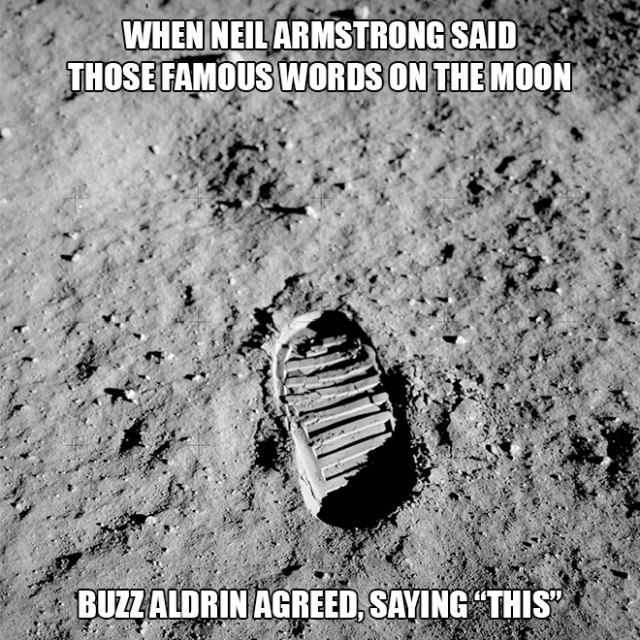 neil armstrong's boot print on the moon - When Neil Armstrong Said S Those Famous Words On The Moon Buzz Aldrin Agreed, Saying This"
