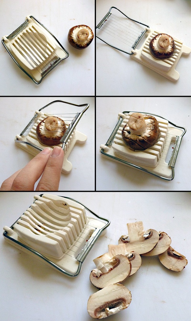 Mushrooms can also be sliced easily with an egg slicer.