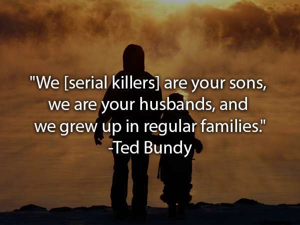 16 chilling things said by serial killers