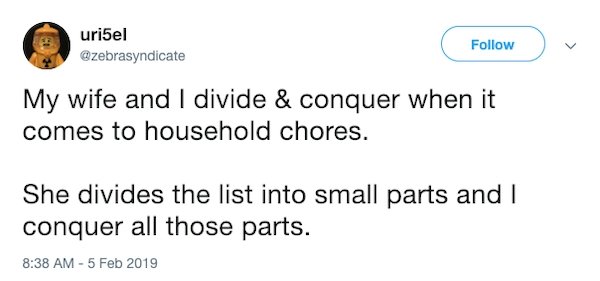 thanksgiving tweets - uribel v My wife and I divide & conquer when it comes to household chores. She divides the list into small parts and I conquer all those parts.