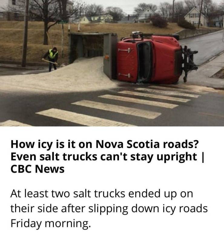 asphalt - How icy is it on Nova Scotia roads? Even salt trucks can't stay upright | Cbc News At least two salt trucks ended up on their side after slipping down icy roads Friday morning.