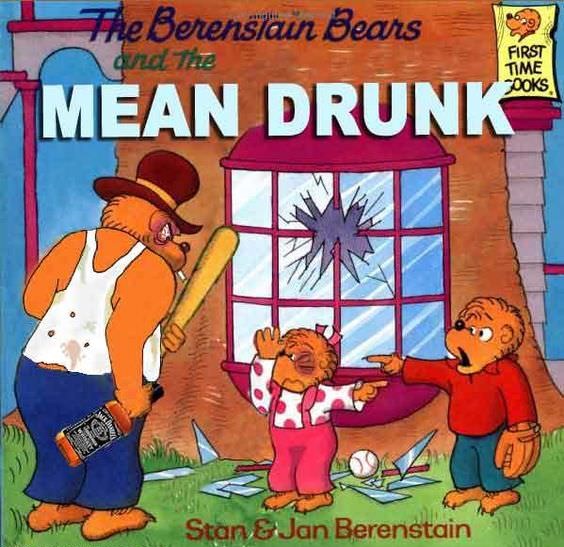 memes - berenstain bears bad books - The Berenslain Bears and Th First Time Cooks Mean Drunk Stan & Jan Berenstain