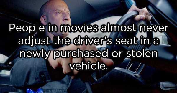 photo caption - People in movies almost never adjust the driver's seat in a newly purchased or stolen vehicle.