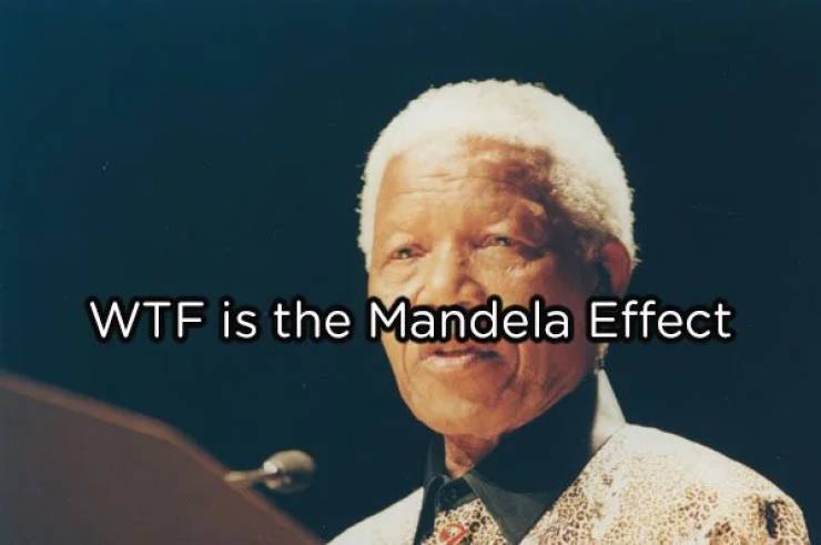 The Mandela Effect, or false memory, is a psychological phenomenon is when a person has a memory of something that didn't actually happen, or remembers it differently from how it happened. Someone believe that it's actually proof of the existence of an alternate universe(s). It's called the “Mandela Effect" because many people believe that Nelson Mandela actually died in prison long before his true death, on December 5th, 2013. Thousands of people truly believe and remember his passing before that day. Similar to Mandela’s death, many people remember the Space Shuttle Challenger exploding long before the January 1986 tragedy. In the case of the Challenger explosion, even people working for NASA swear confusion over the date of the tragedy.