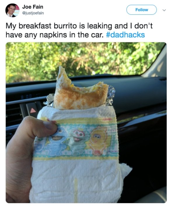 burrito in a diaper - Joe Fain My breakfast burrito is leaking and I don't have any napkins in the car.