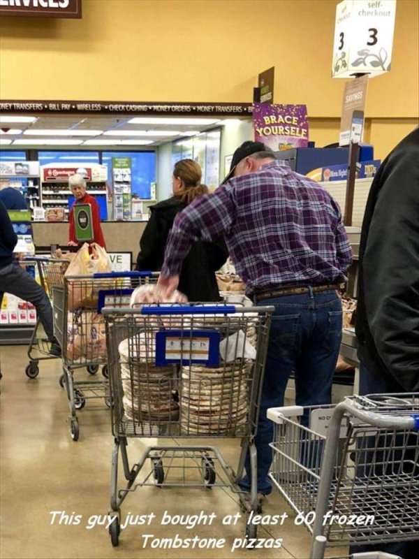 supermarket - Iclo self 3 3 Net Transfers Bill Pay Wireless Woecko Brace Yourself This guy just bought at least 50 frozen Tombstone pizzas