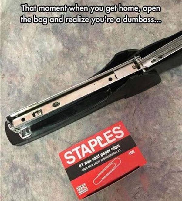 memes - staples funny - That moment when you get home, open the bag and realize you're a dumbass... 100 Staples nonskid paper clips clips para papel antideslizantes 1