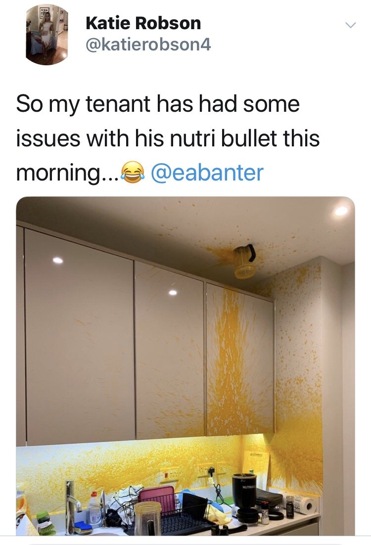 memes - ceiling - Katie Robson So my tenant has had some issues with his nutri bullet this morning...