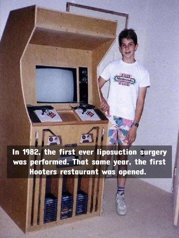90s nintendo kid - Wi CL032 In 1982, the first ever liposuction surgery was performed. That same year, the first Hooters restaurant was opened.