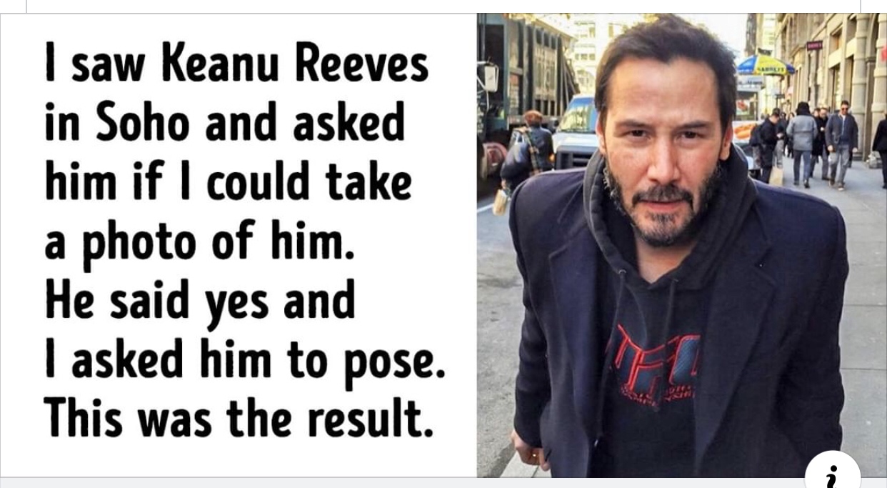 celebrities who are good people - I saw Keanu Reeves in Soho and asked him if I could take a photo of him. He said yes and I asked him to pose. This was the result.