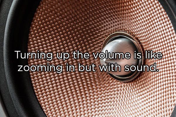bbc dip speaker - Turning up the volume is zooming in but with sound
