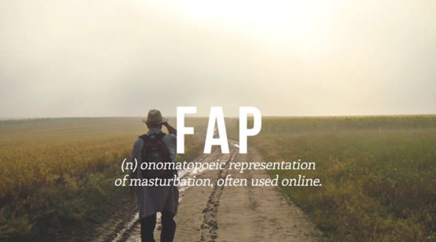 vocabulary sky - Fap n onomatopoeic representation of masturbation, often used online.