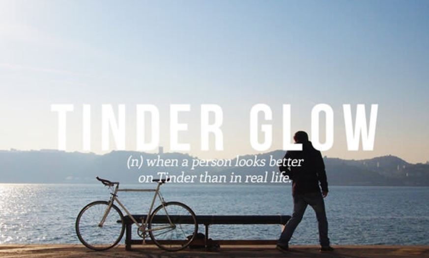 vocabulary imperfect situations quotes - Tinder Glow n when a person looks better on Tinder than in real life.