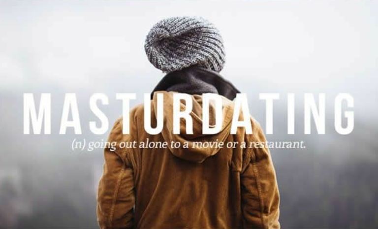 vocabulary random funny words - Masturdating n going out alone to a movie or a restaurant.
