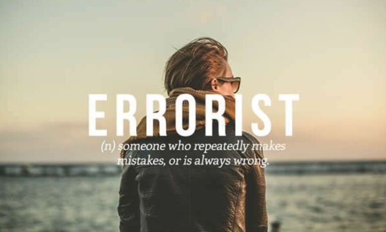 vocabulary random cool words - Errorist n someone who repeatedly makes mistakes, or is always wrong.