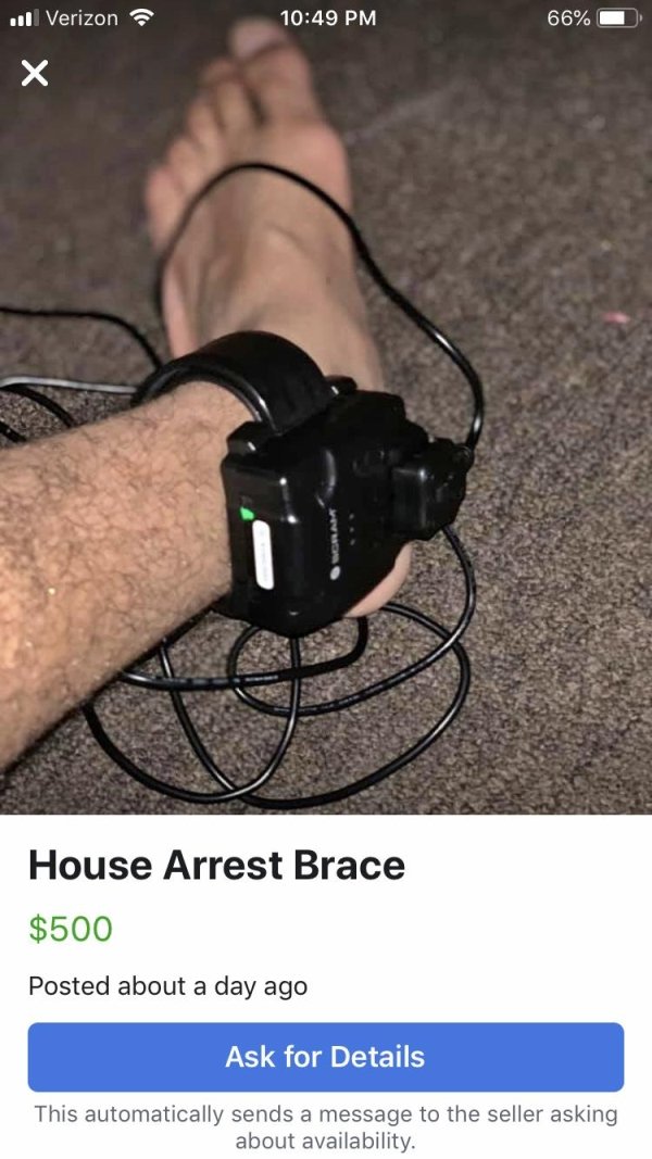 thrift store do to get house arrest - .ll Verizon 66% yeron House Arrest Brace $500 Posted about a day ago Ask for Details This automatically sends a message to the seller asking about availability.