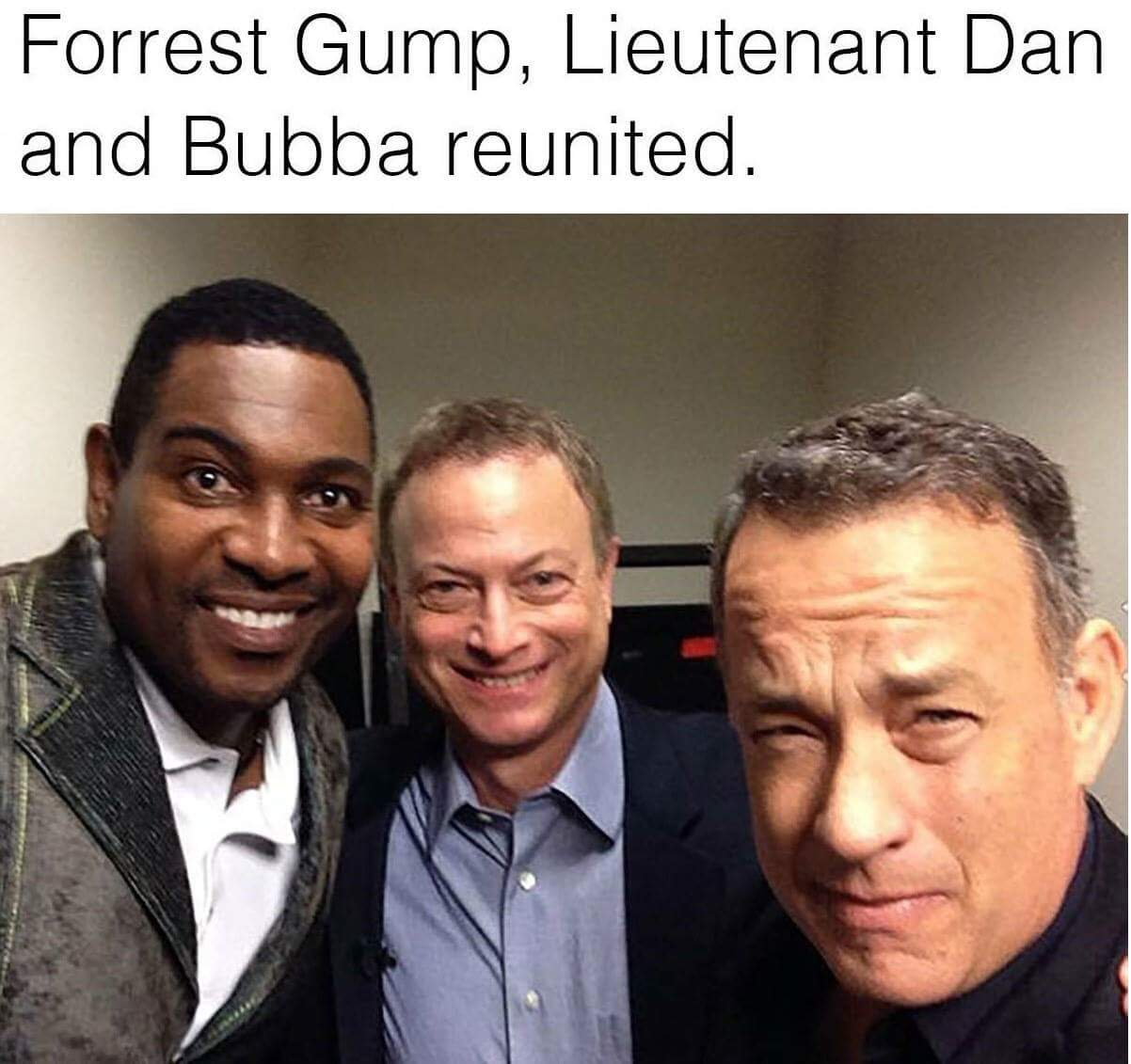 memes - forrest gump reunion - Forrest Gump, Lieutenant Dan and Bubba reunited.