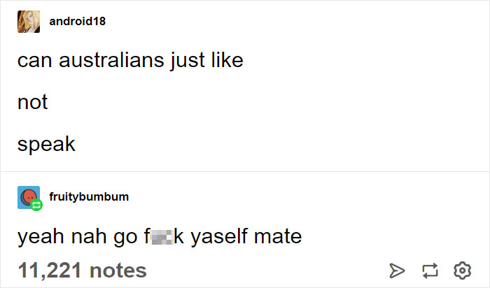 angle - android18 can australians just not speak fruitybumbum yeah nah go f k yaself mate 11,221 notes