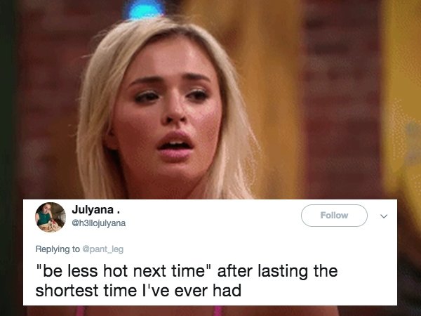 tns gif - Julyana. "be less hot next time" after lasting the shortest time I've ever had