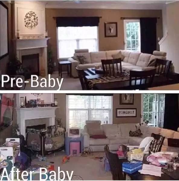 memes - house before and after kids - PreBaby After Baby