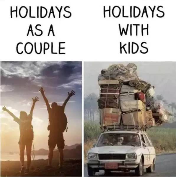 memes - funny car travel - Holidays As A Couple Holidays With Kids