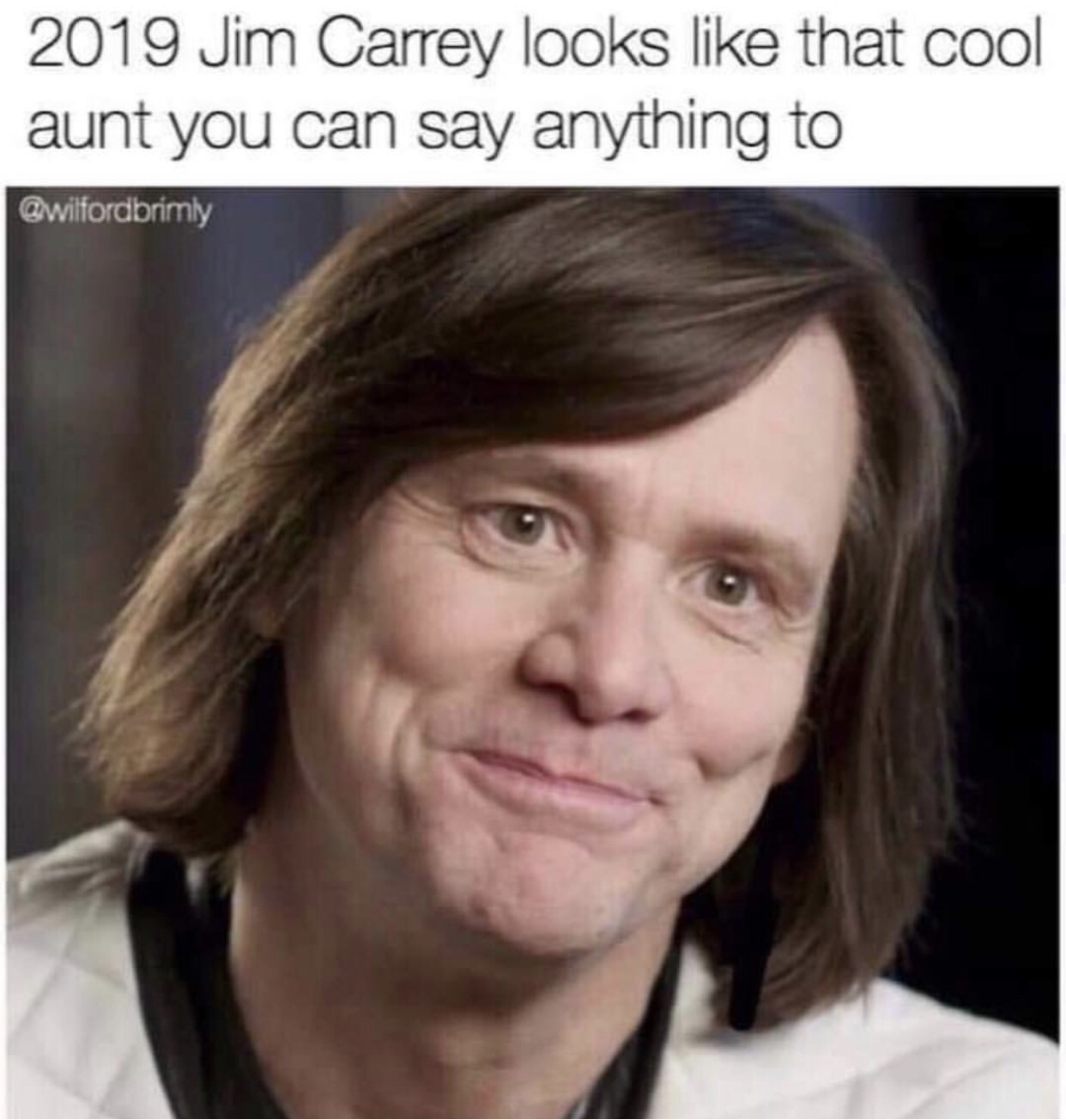 meme about Jim Carrey with shoulder length hair looking like a sweet aunt
