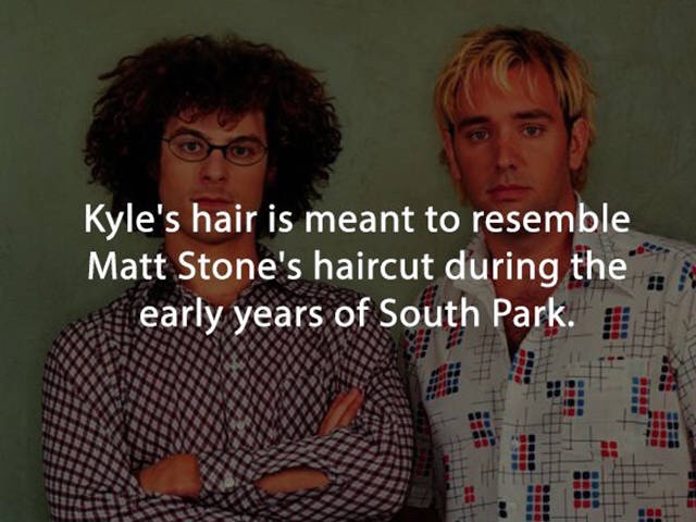 trey parker and matt stone 1997 - Kyle's hair is meant to resemble Matt Stone's haircut during the early years of South Park.