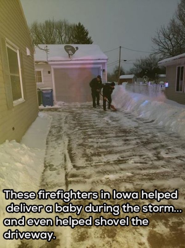 snow - These firefighters in lowa helped deliver a baby during the storm... and even helped shovel the driveway.