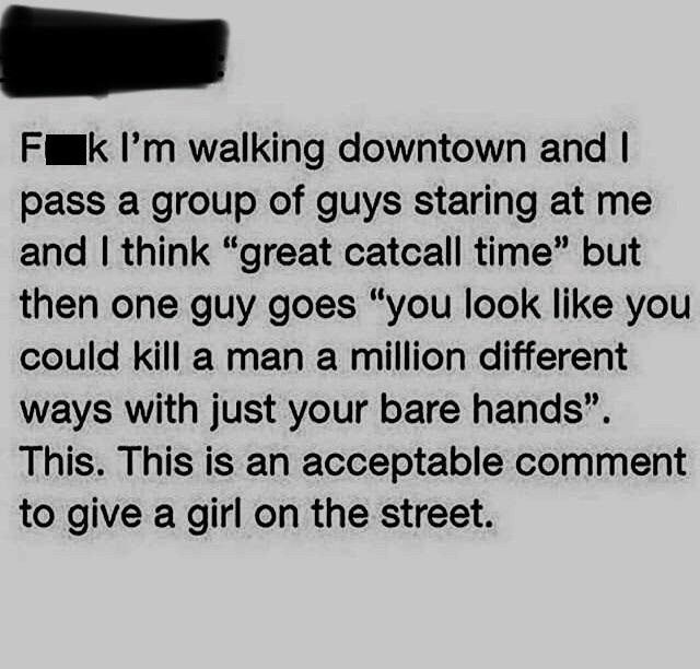handwriting - Fk I'm walking downtown and I pass a group of guys staring at me and I think "great catcall time" but then one guy goes "you look you could kill a man a million different ways with just your bare hands". This. This is an acceptable comment t