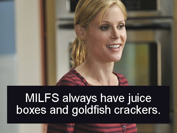 julie bowen in modern family - Milfs always have juice boxes and goldfish crackers.