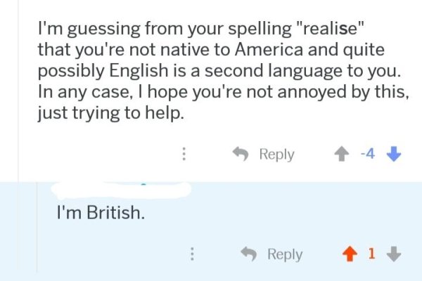 diagram - I'm guessing from your spelling "realise" that you're not native to America and quite possibly English is a second language to you. In any case, I hope you're not annoyed by this, just trying to help. 4 I'm British.