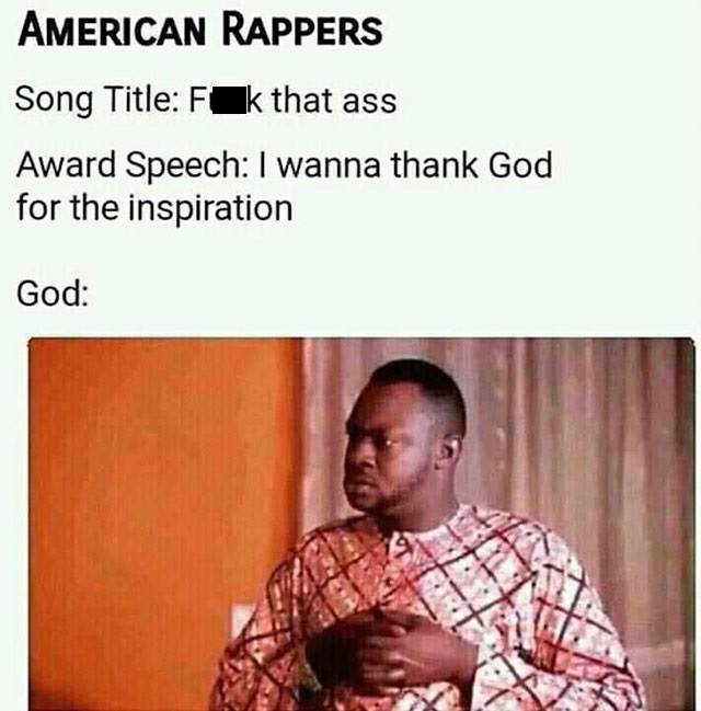 doctors have gone on strike but their demands are unclear meme - American Rappers Song Title Fk that ass Award Speech I wanna thank God for the inspiration God