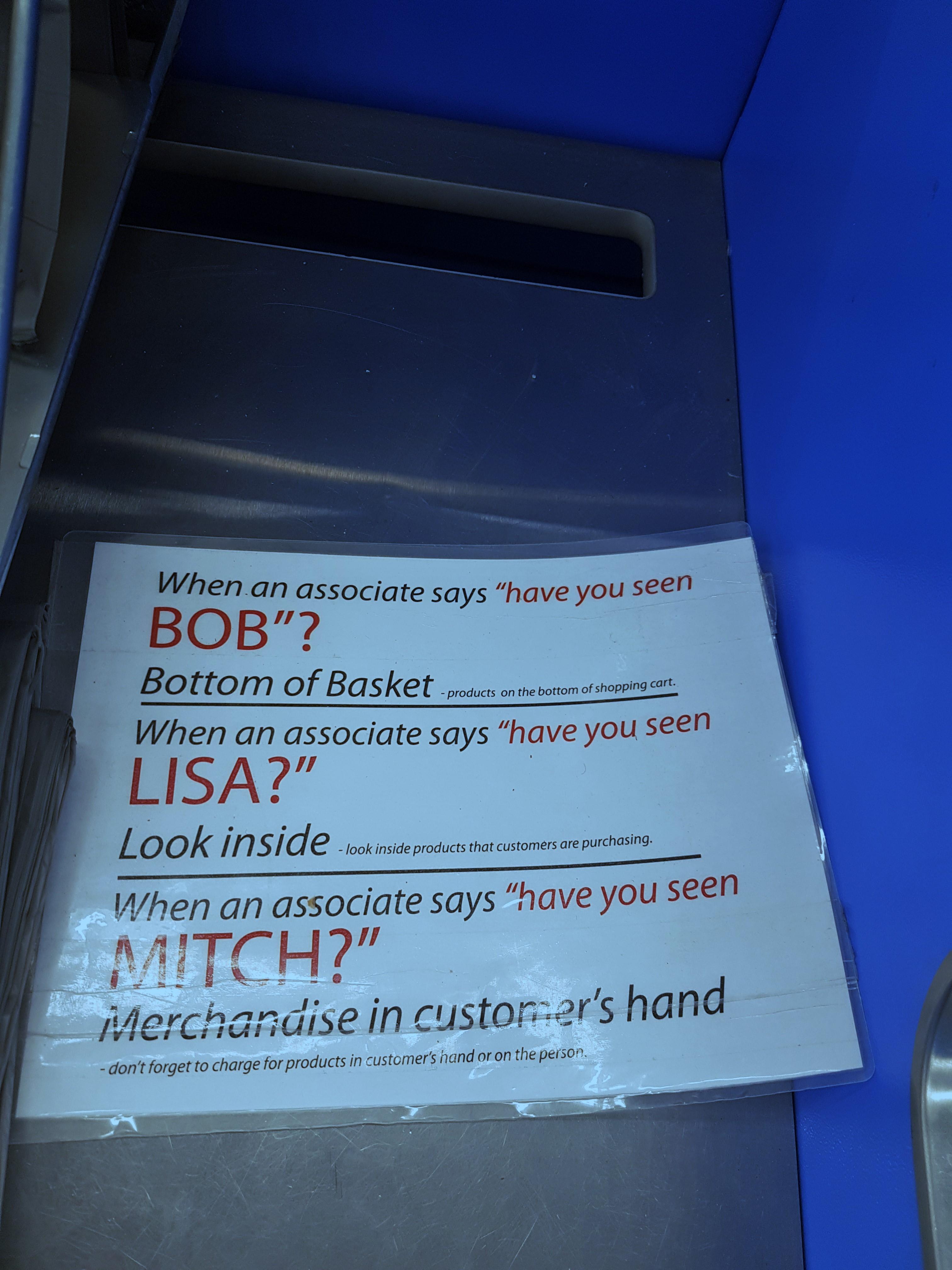 walmart secret codes - When an associate says "have you seen Bob"? Bottom of Basket When an associate says "have you seen Lisa?" Look inside When an associate says "have you seen Mitch?" viderchandise in customer's hand o free to charge for product