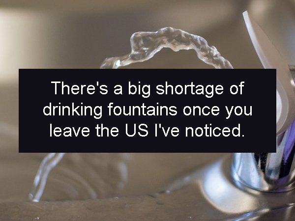 20 Things that are seemingly only done in America.
