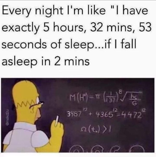 relatable memes - relatable meme about calculating how much time you have left to sleep