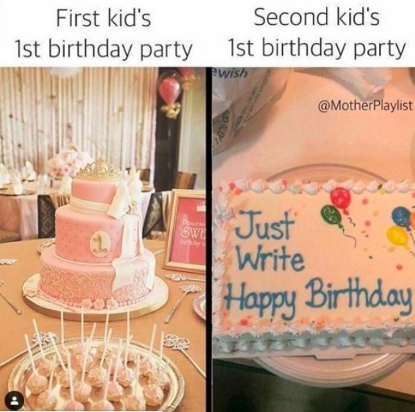 relatable meme about birthdays for your first born and your second born