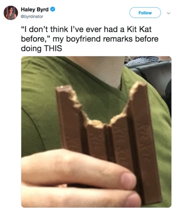 biting into a kit kat - Haley Byrd "I don't think I've ever had a Kit Kat before," my boyfriend remarks before doing This