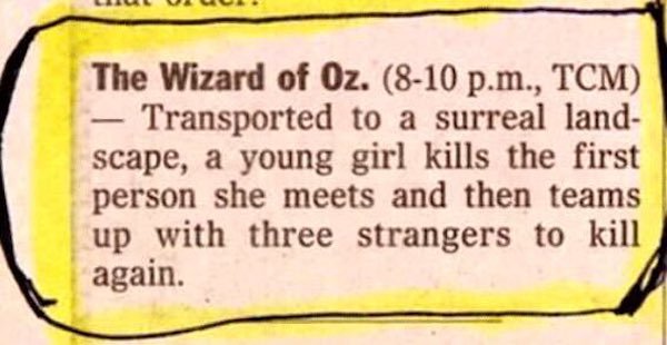 writing - The Wizard of Oz. 810 p.m., Tcm Transported to a surreal land scape, a young girl kills the first person she meets and then teams up with three strangers to kill again.