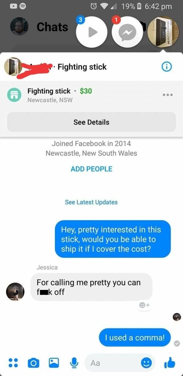 @ 19% 3 O chats Doo Fighting stick Fighting stick $30 Newcastle, Nsw See Details Joined Facebook in 2014 Newcastle, New South Wales Add People See Latest Updates Hey, pretty interested in this stick, would you be able to ship it if I cover the cost?…