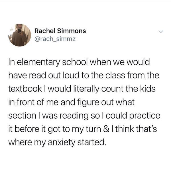 quotes - Rachel Simmons In elementary school when we would have read out loud to the class from the textbook I would literally count the kids in front of me and figure out what section I was reading so I could practice it before it got to my turn & I thin